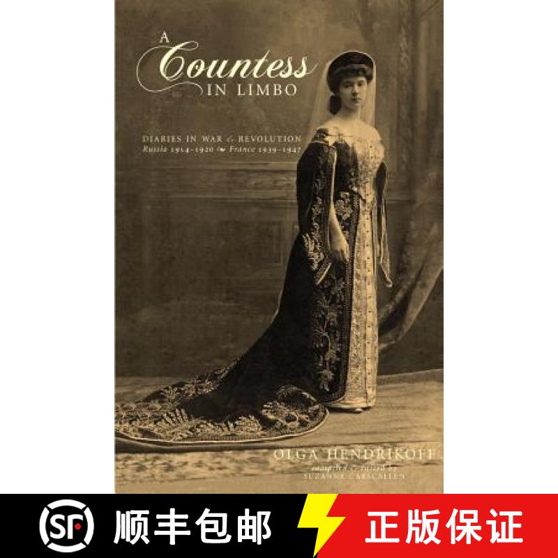 【2-3周达】A Countess in Limbo: Diaries in War & Revolution; Russia 1914-1920, France 1939-1947 [9781926606798]