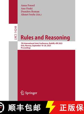 【3-4周达】Rules and Reasoning : 7th International Joint Conference, RuleML+RR 2023, Oslo, Norway, Se... [9783031450716]