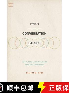 【3-4周达】When Conversation Lapses: The Public Accountability of Silent Copresence [9780190947651]