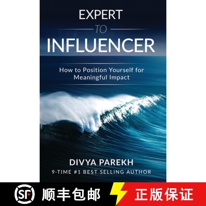 【3-4周达】Expert to Influencer: How to Position Yourself for Meaningful Impact [9781949513103]