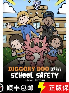 【3-4周达】Diggory Doo Learns School Safety: A Dragon's Story about Lockdown and Evacuation Drills, T... [9781649161543]