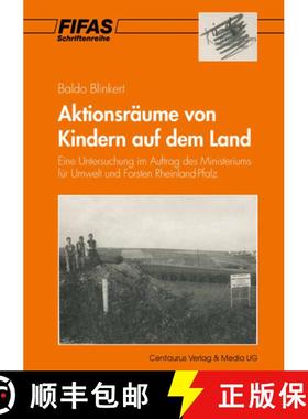 【3-4周达】Aktionsräume Von Kindern Auf Dem Land: Eine Untersuchung Im Auftrag Des Ministeriums Für... [9783825501952]