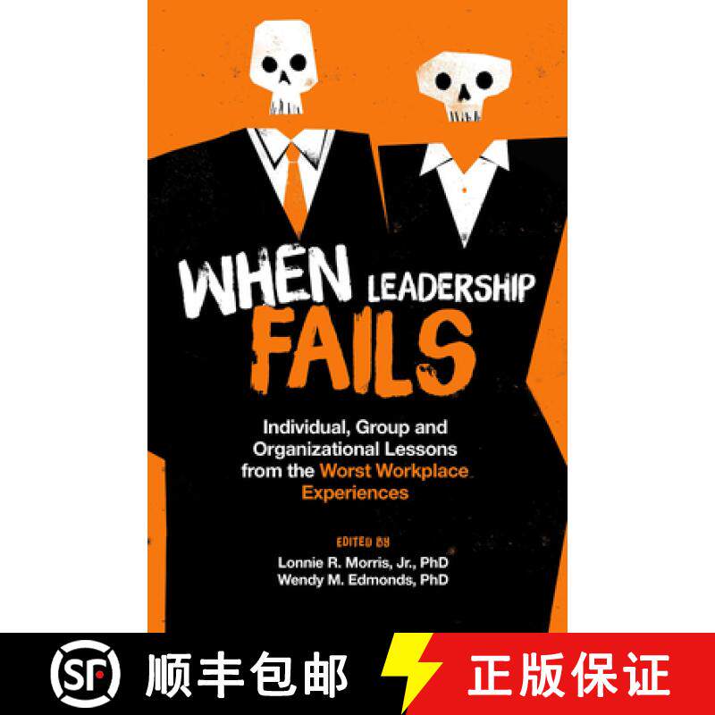 【3-4周达】When Leadership Fails: Individual, Group and Organizational Lessons from the Worst Workpla... [9781800437692]