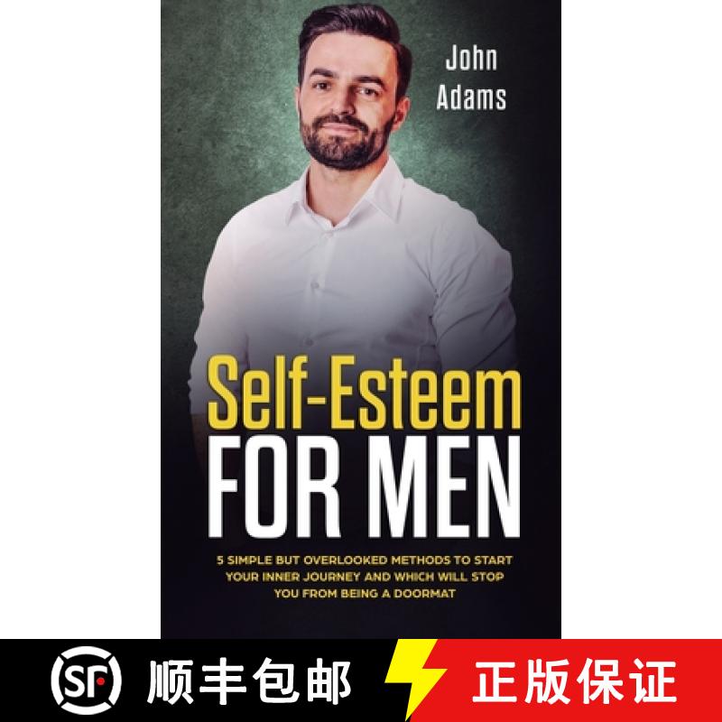 【3-4周达】Self Esteem for Men: 5 Simple But Overlooked Methods to Start an Inner Journey and Which W... [9781951999841]