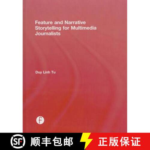 【3-4周达】精装 Feature and Narrative Storytelling for Multimedia Journalists [9780415729079]