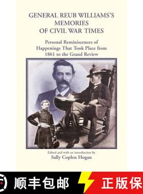 【3-4周达】General Reub Williams's Memories of Civil War Times [9780788425172]