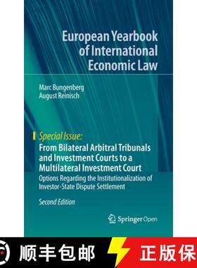 【3-4周达】From Bilateral Arbitral Tribunals and Investment Courts to a Multilateral Investment Court... [9783662597316]