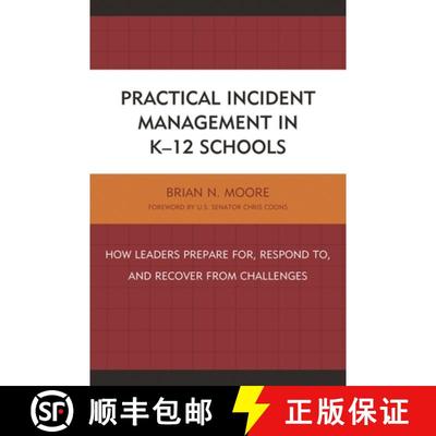 【3-4周达】Practical Incident Management in K-12 Schools : How Leaders Prepare for, Respond to, and R... [9781475826784]