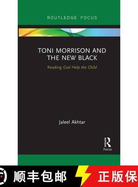 【3-4周达】Toni Morrison and the New Black: Reading God Help the Child [9781032095264]