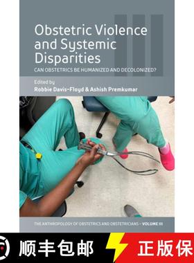 【3-4周达】Obstetric Violence and Systemic Disparities: Can Obstetrics Be Humanized and Decolonized? [9781800738348]