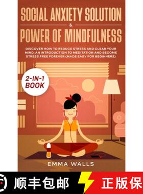 【3-4周达】Social Anxiety Solution and Power of Mindfulness 2-in-1 Book: Discover How to Reduce Stres... [9781648660115]