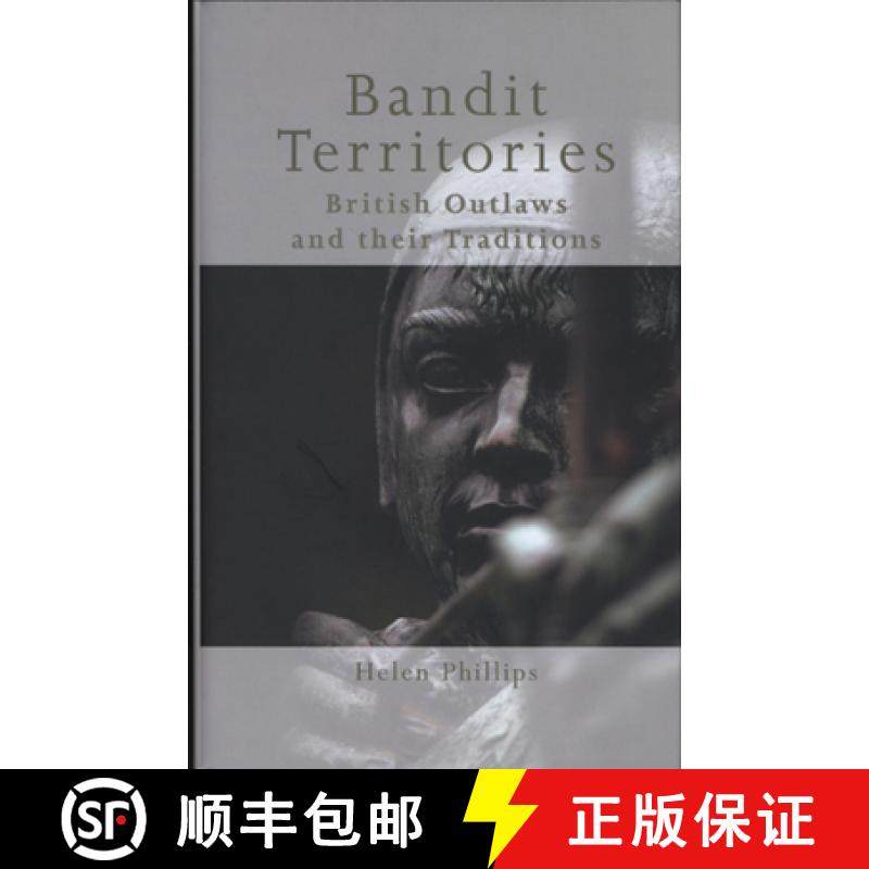 【3-4周达】Bandit Territories : British Outlaws and Their Traditions [9780708319857]