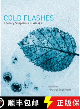 预订 Cold Flashes – Literary Snapshots of Alaska [9781602230934]
