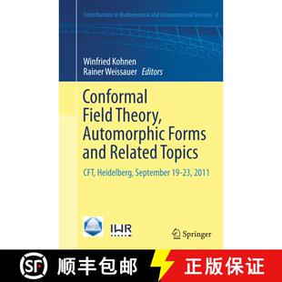 【3-4周达】Conformal Field Theory, Automorphic Forms and Related Topics : CFT, Heidelberg, September ... [9783662512500]