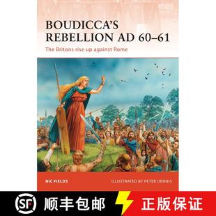【3-4周达】Boudicca’s Rebellion AD 60–61: The Britons rise up against Rome [9781849083133]