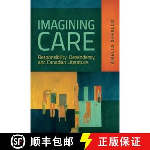 Dependency 9781487553814 4周达 Literature Canadian and Responsibility Care Imagining