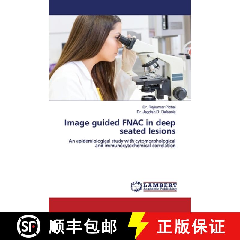 预订 Image guided FNAC in deep seated lesions [9786200095527]