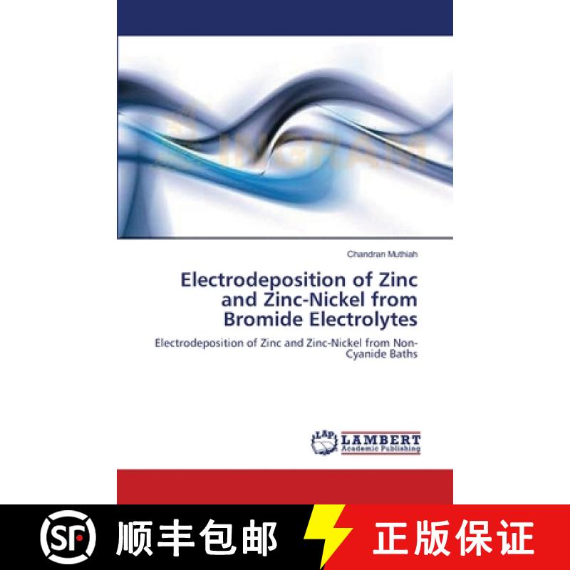 预订 Electrodeposition of Zinc and Zinc-Nickel from Bromide Electrolytes [9783659135422]