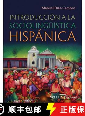 【3-4周达】Introducción A La Sociolingüística Hispánica [Wiley语言和语言学] [9780470657980]