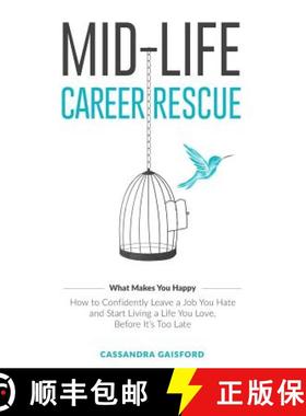 【3-4周达】Mid-Life Career Rescue (What Makes You Happy): How to confidently leave a job you hate, an... [9780994131416]