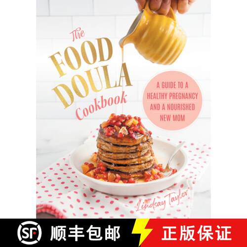 【3-4周达】精装 The Food Doula Cookbook: A Guide to a Healthy Pregnancy and a Nourished New Mom [9781894915984]