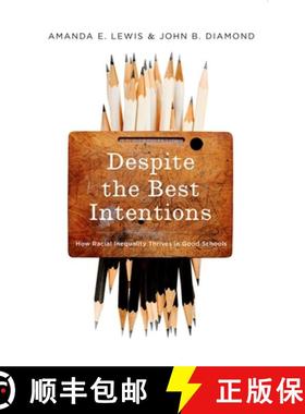 【3-4周达】Despite the Best Intentions: How Racial Inequality Thrives in Good Schools [9780190669829]