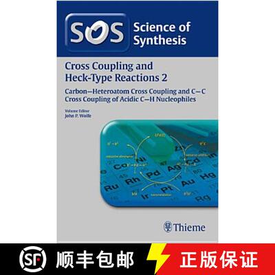 【3-4周达】Science of Synthesis: Cross Coupling and Heck-Type Reactions Vol. 2: Carbon-Heteroatom Cro... [9783131642219]