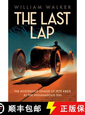 【3-4周达】The Last Lap: The Mysterious Demise of Pete Kreis at the Indianapolis 500 [9781642341430]