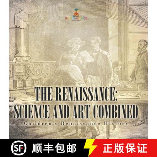 【3-4周达】The Renaissance: Science and Art Combined | Children's Renaissance History [9798869443021]