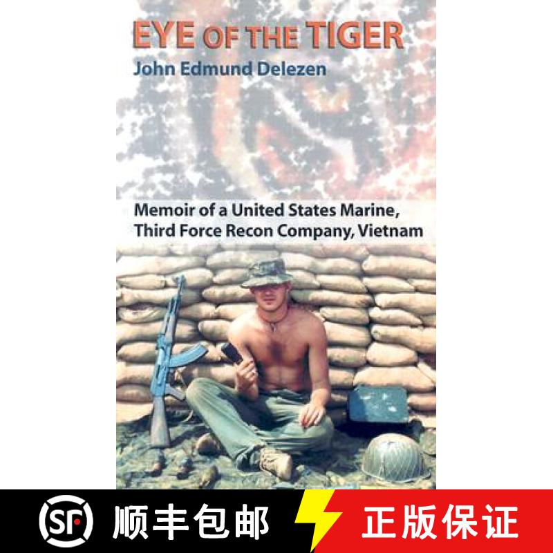 【3-4周达】Eye of the Tiger : Memoir of a United States Marine, Third Force Recon Company, Vietnam [9780786416561]