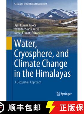 【3-4周达】Water, Cryosphere, and Climate Change in the Himalayas: A Geospatial Approach [9783030679316]