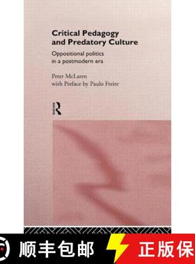 【3-4周达】Critical Pedagogy and Predatory Culture : Oppositional Politics in a Postmodern Era [9780415064248]