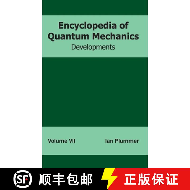 【2-3周达】Encyclopedia of Quantum Mechanics: Volume 7 (Developments): Volume 7 (Developments) [9781632381620]