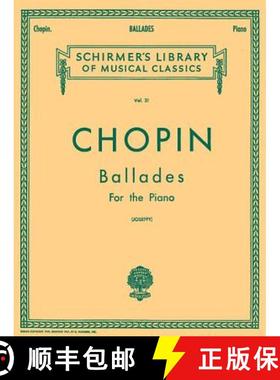 预订 Ballades: Schirmer Library of Classics Volume 31 Piano Solo [9780634069987]