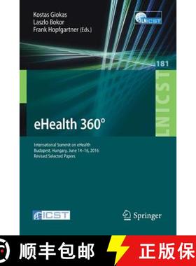 【3-4周达】eHealth 360 Degrees: International Summit on eHealth, Budapest, Hungary, June 14-16, 2016,... [9783319496542]