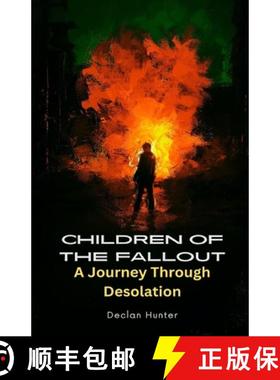 预订 Children of the Fallout: A Journey Through Desolation [9781648305078]
