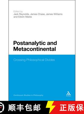 【3-4周达】Postanalytic and Metacontinental: Crossing Philosophical Divides [9780826424419]