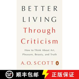 Criticism Beauty How Through Better and Pleasure Truth about Living Art 4周达 9780143109976 Think