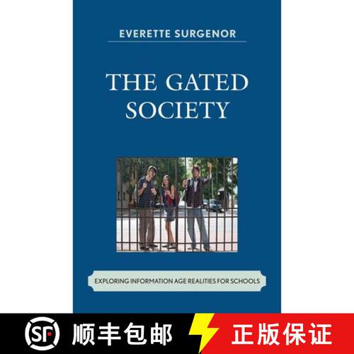 【3-4周达】The Gated Society : Exploring Information Age Realities for Schools [9781578869329]