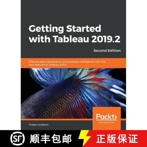 预订 Getting Started with Tableau 2019.2 : Effective data visualization and business intelligence wit... [9781838553067]