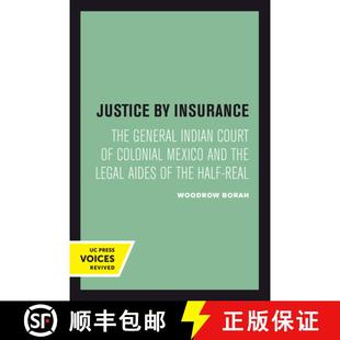 the and Aides Insurance Indian General Mexico The 9780520414662 t... Justice 4周达 Colonial Legal Court