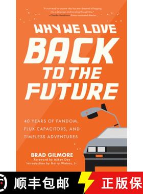 【3-4周达】Why We Love Back to the Future: 40 Years of Fandom, Flux Capacitors, and Timeless Adventur... [9781684817870]