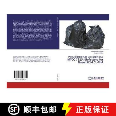 预订 Pseudomonas aeruginosa MTCC 7925: Biofactory for Novel SCL-LCL-PHA [9783659108136]