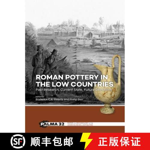 【3-4周达】Roman Pottery in the Low Countries: Past Research, Current State, Future Directions [9789464262889]