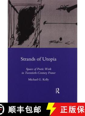 【3-4周达】Strands of Utopia: Spaces of Poetic Work in Twentieth Century France [9780367603335]