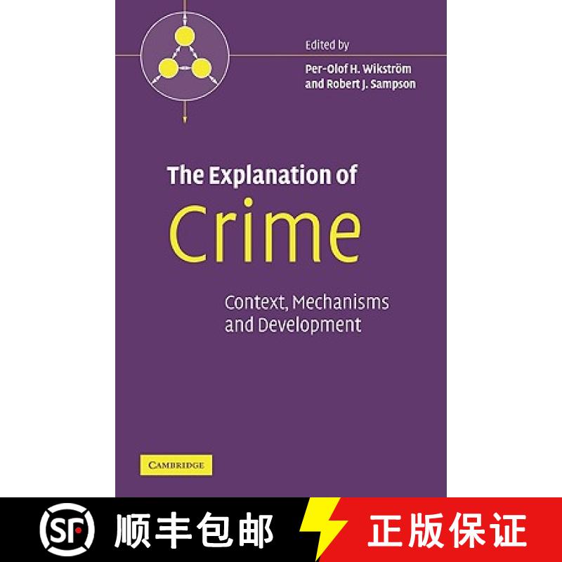 【3-4周达】Explanation of Crime: Context, Mechanisms and Development - The Explanation of Crime: Cont... [9780521857079]
