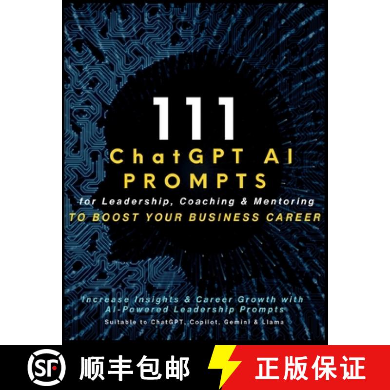 【3-4周达】111 ChatGPT AI Prompts for Leadership, Coaching & Mentoring to Boost Your Business Career:... [9781990709883]