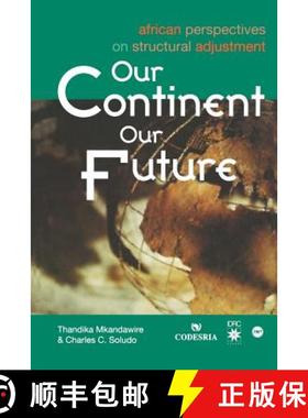 【3-4周达】Our Continent, Our Future: African Perspectives on Structural Adjustments [9782869780743]