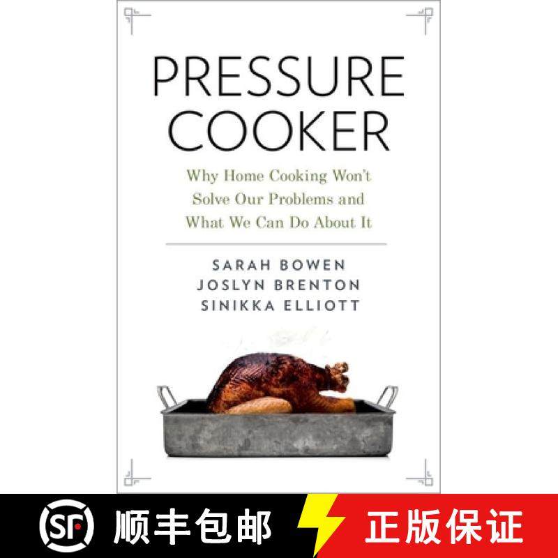 【3-4周达】Pressure Cooker: Why Home Cooking Won't Solve Our Problems and What We Can Do about It [9780190663308]