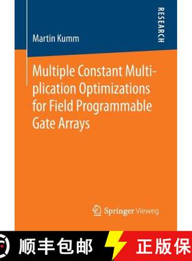 【3-4周达】Multiple Constant Multiplication Optimizations for Field Programmable Gate Arrays [9783658133221]